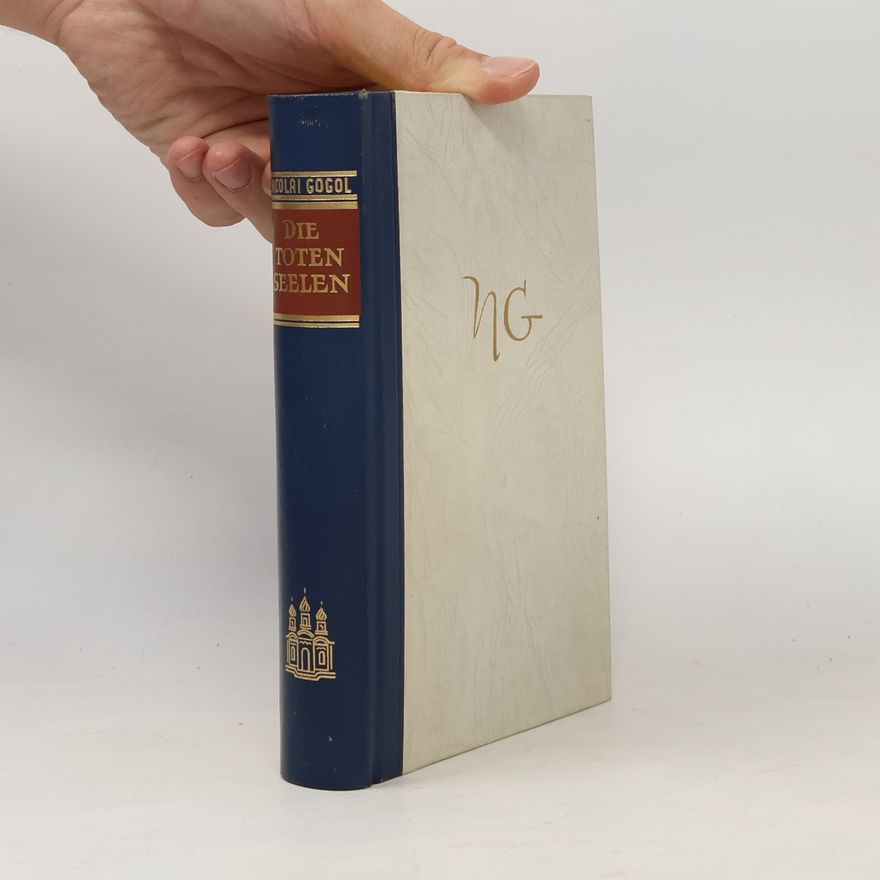 Nikolai Wassiljewitsch Gogol Die toten Seelen