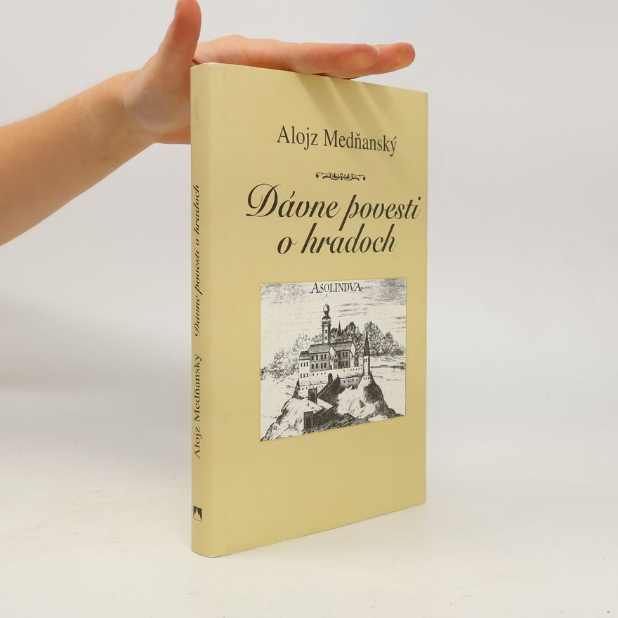 Alojz Mednyanský Dávne povesti o hradoch