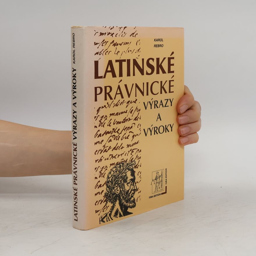 Karol Rebro Latinské právnické výrazy a výroky