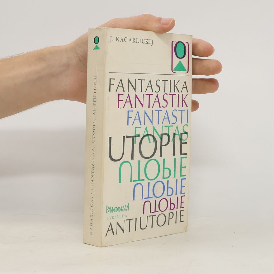 Julij Iosifovič Kagarlickij Fantastika utopie antiutopie