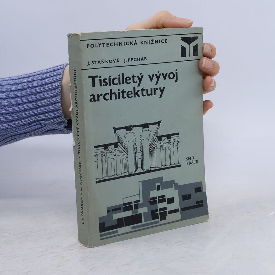 Josef Pechar Tisíciletý vývoj architektury