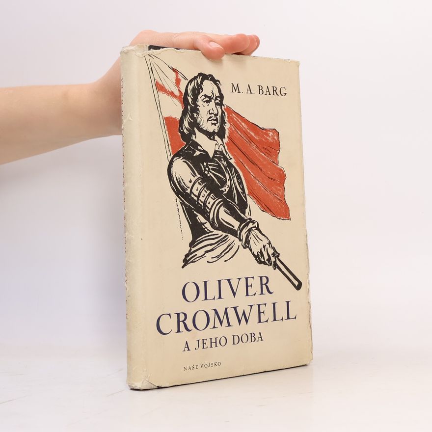 Michail Abramovič Barg Oliver Cromwell a jeho doba