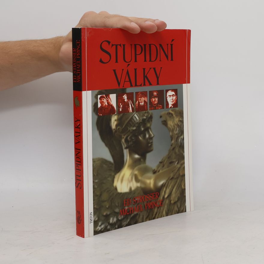Edward Strosser Stupidní války