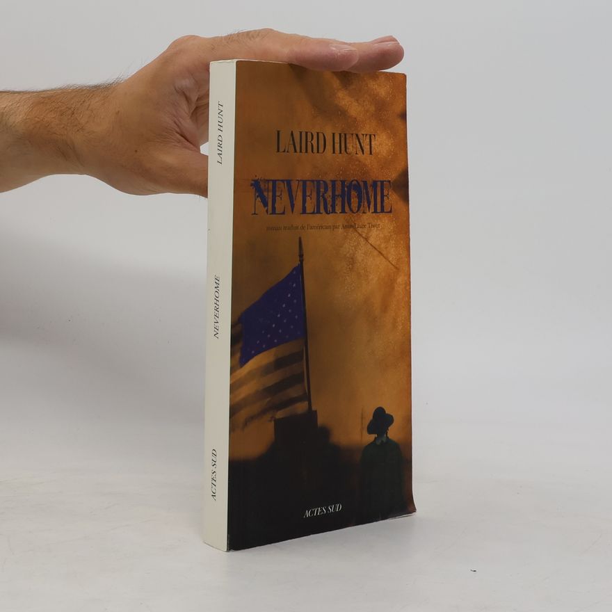 Laird Hunt Neverhome
