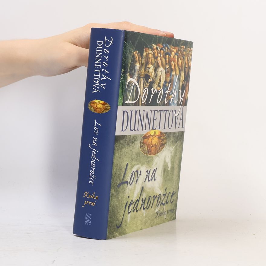 Dorothy Dunnett Lov na jednorožce. Kniha první
