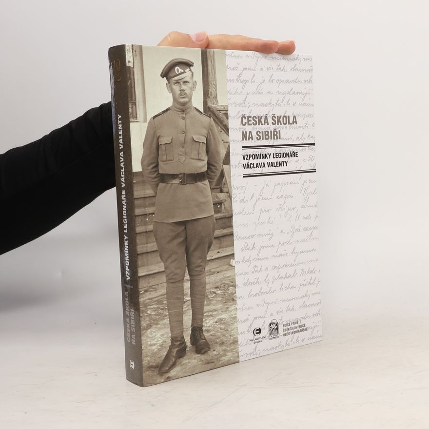 Václav Valenta Česká škola na Sibiři: Vzpomínky legionáře Václava Valenty