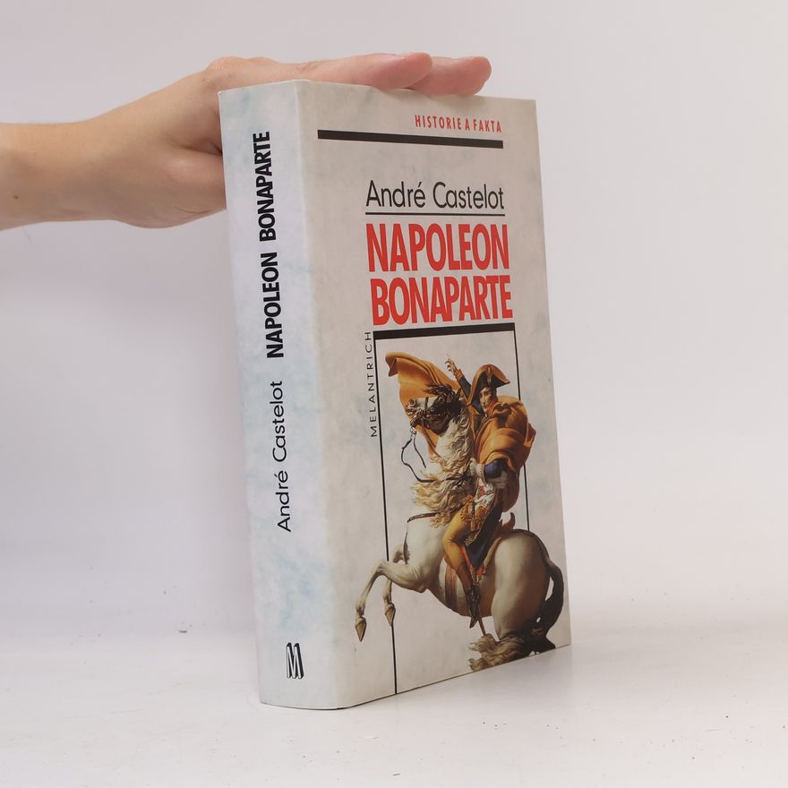 André Castelot Napoleon Bonaparte