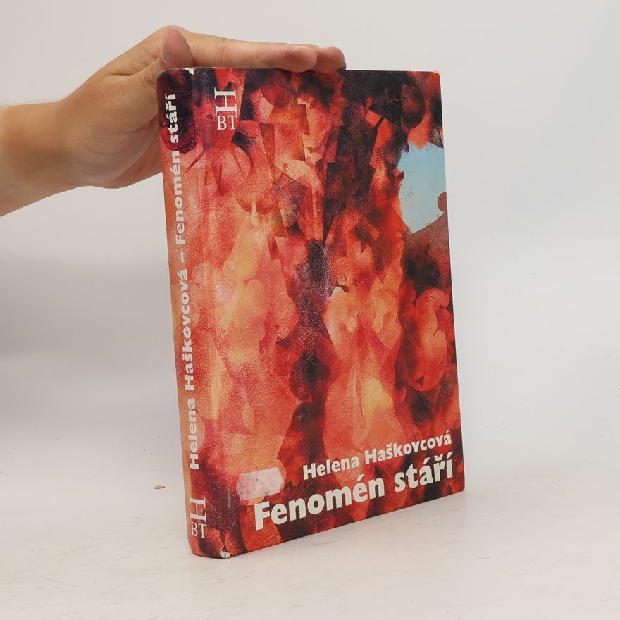 Helena Haškovcová Fenomén stáří