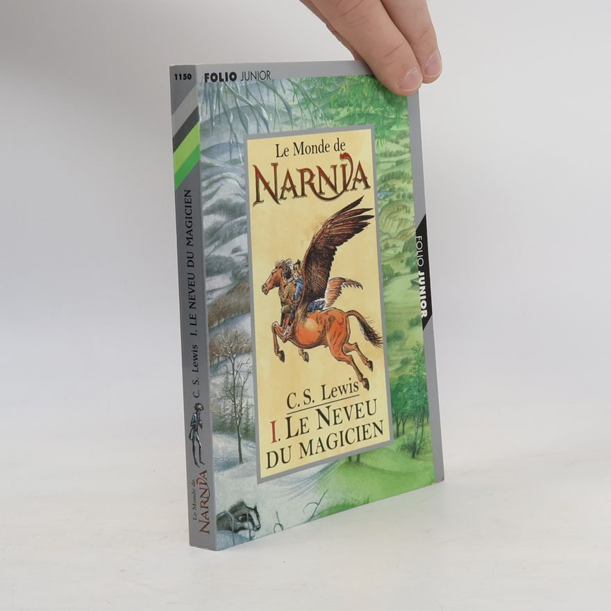 C. S. Lewis Le Monde de Narnia I.