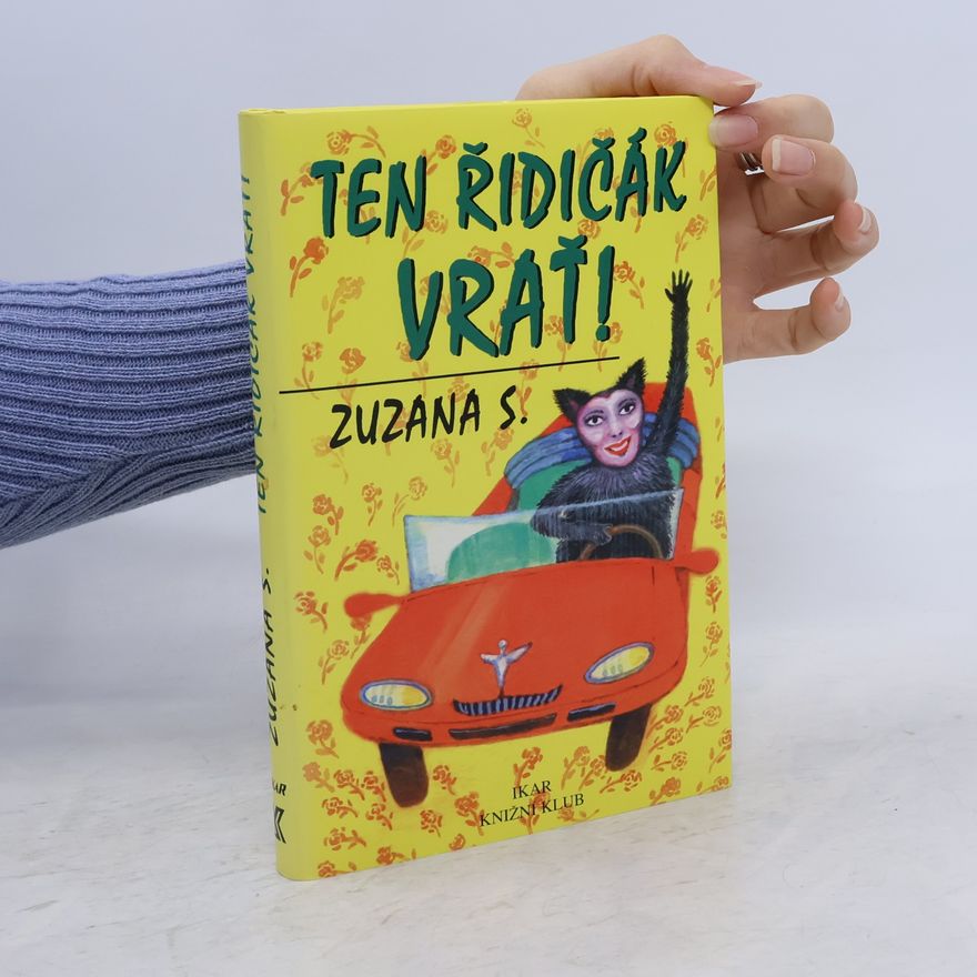 Zuzana Selementová Ten řidičák vrať!