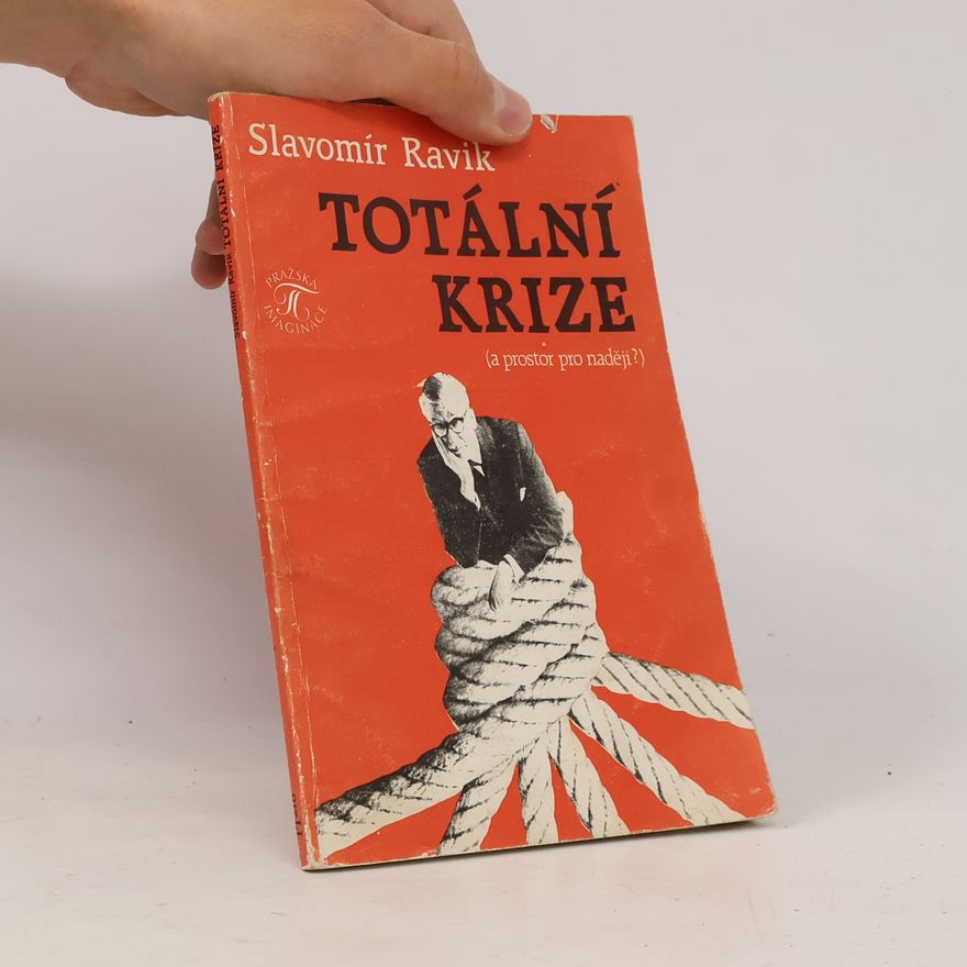 Slavomír Pejčoch Totální krize (a prostor pro naději?)