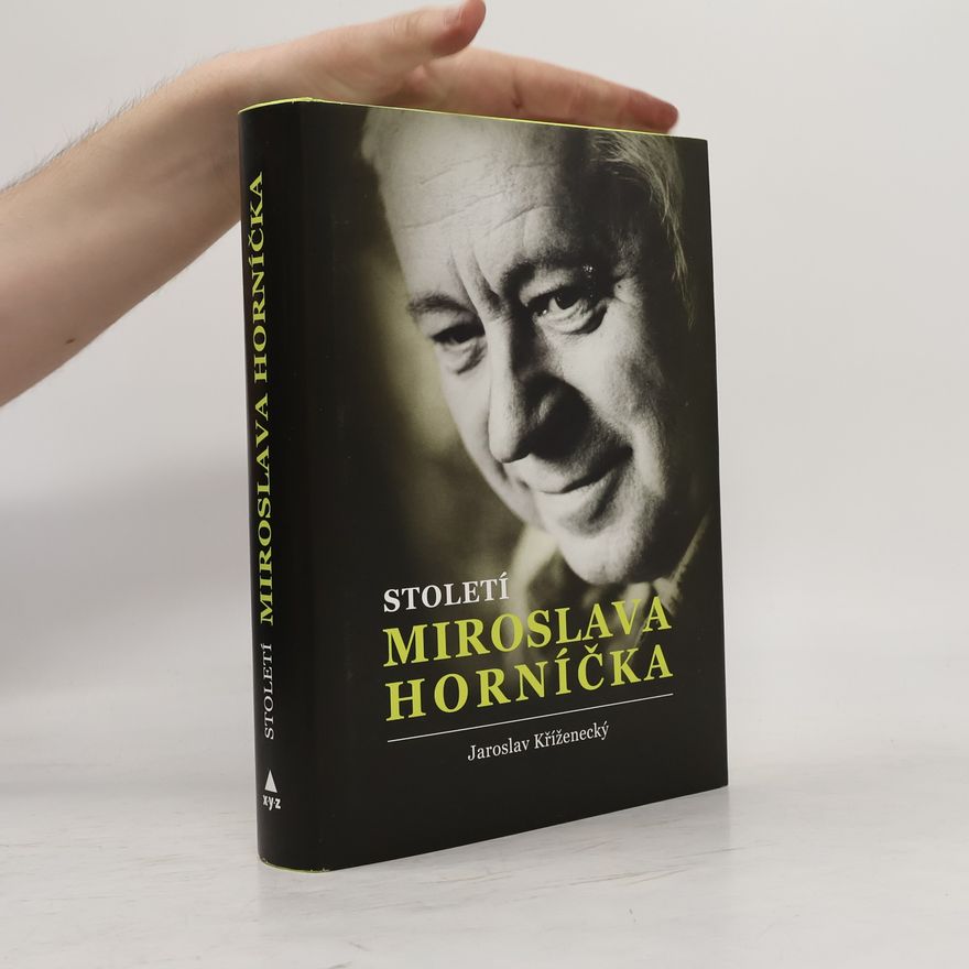 Jaroslav Kříženecký Století Miroslava Horníčka