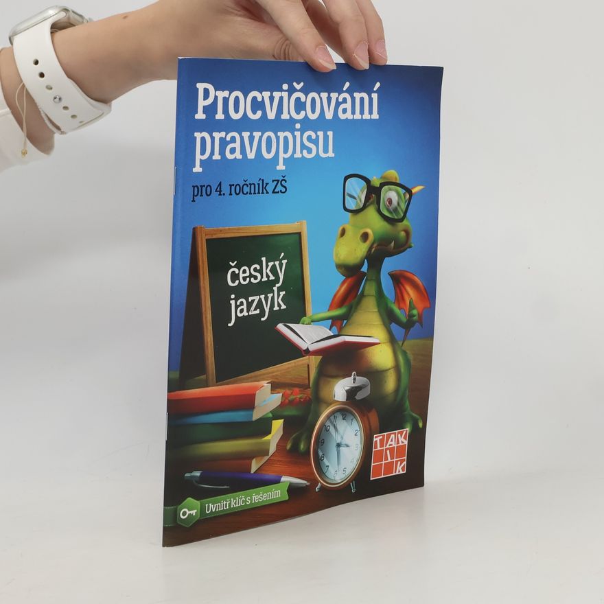 Jana Olžbutová Procvičování pravopisu : pro 4. ročník ZŠ : český jazyk