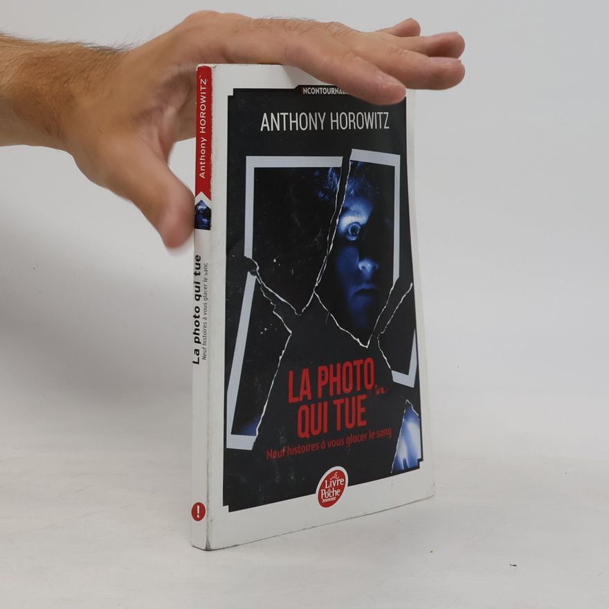 Anthony Horowitz La photo qui tue