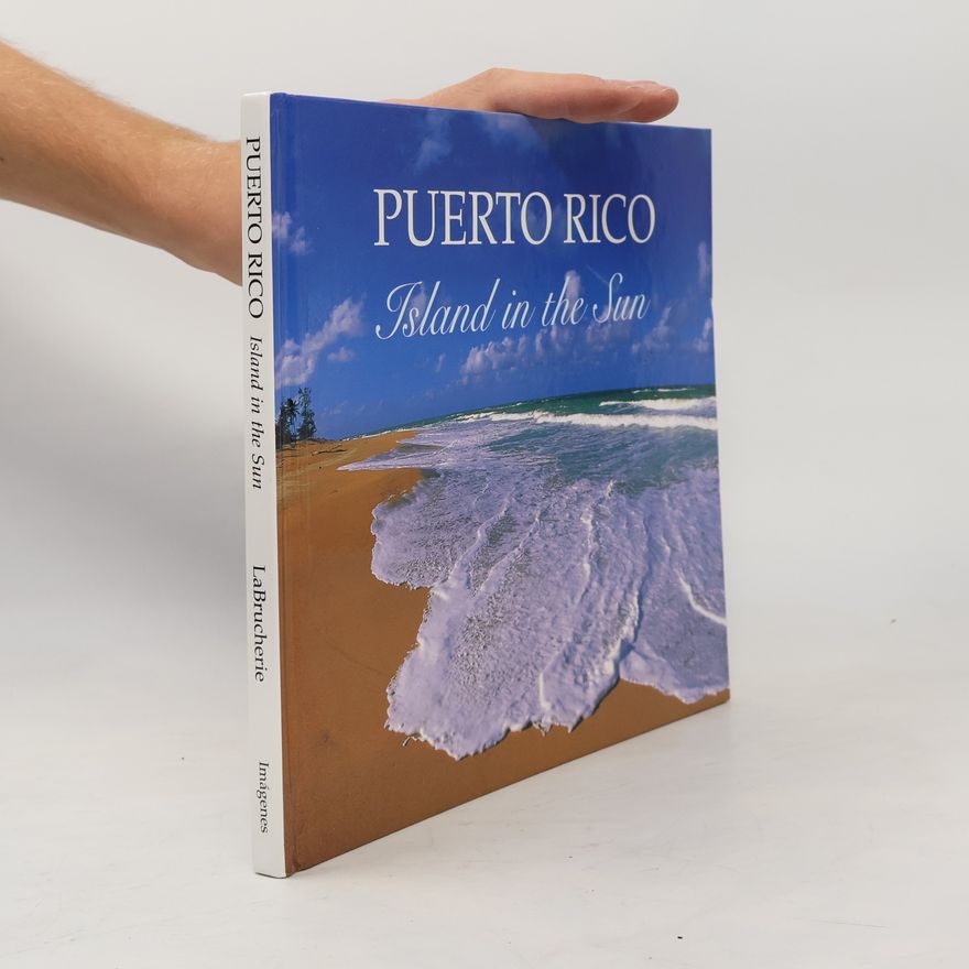 Roger A. Labrucherie Puerto Rico Island in the Sun