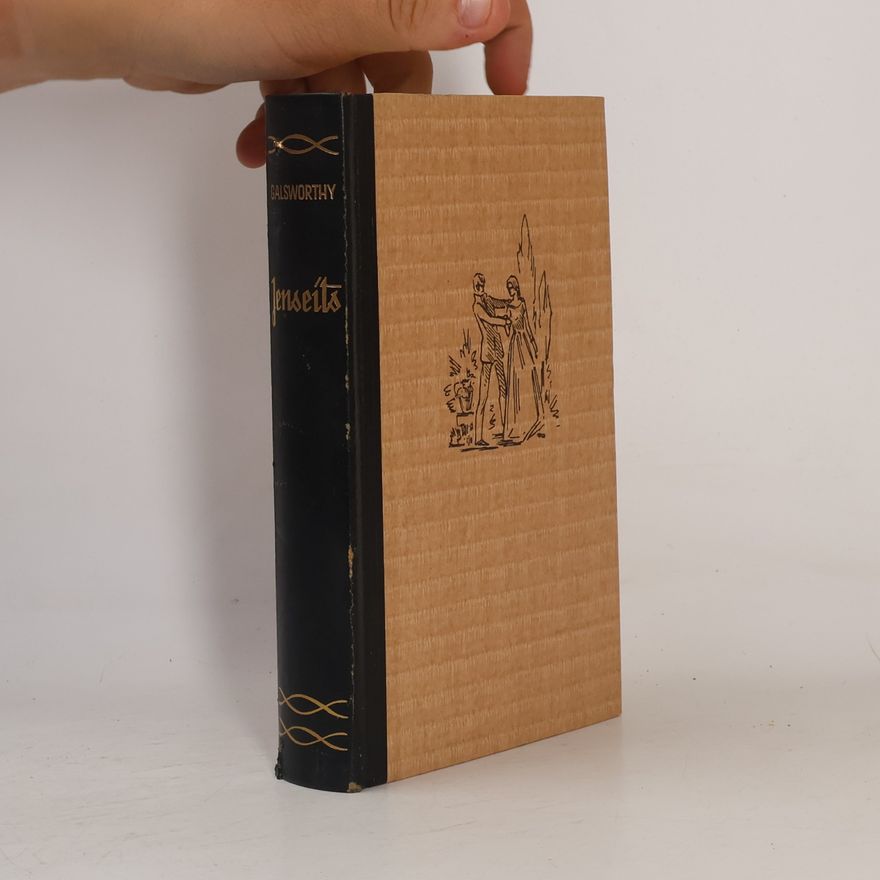 John Galsworthy Jenseits