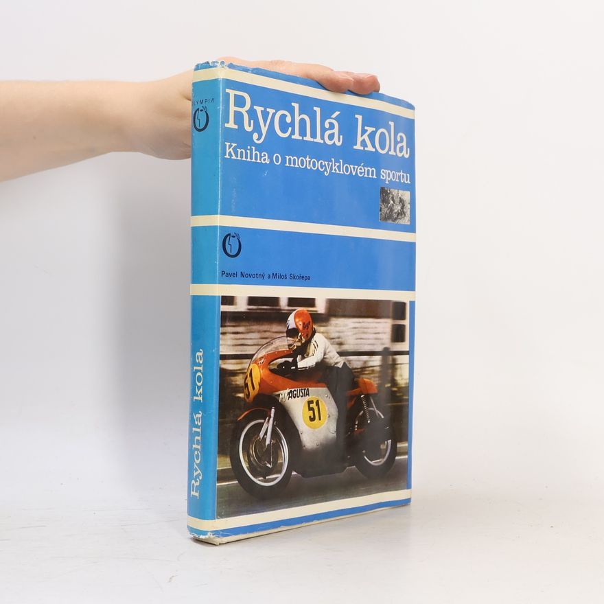 Pavel Novotný Rychlá kola. Kniha o motocyklovém sportu