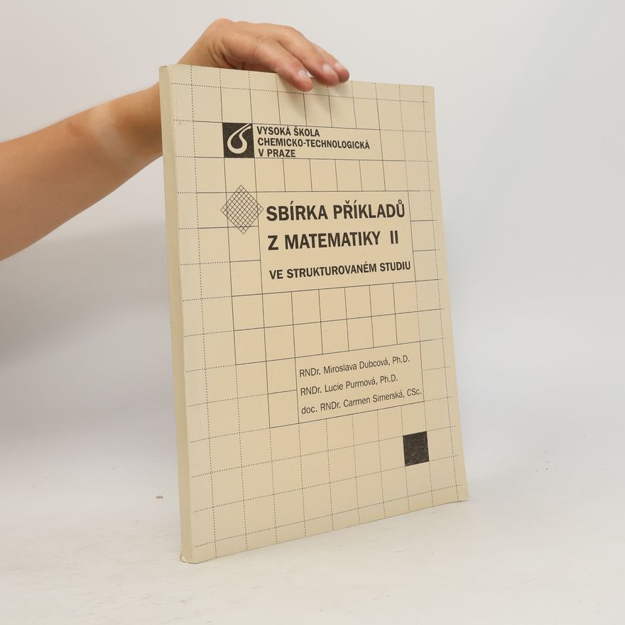 Carmen Simerská Sbírka příkladů z matematiky II ve strukturovaném studiu
