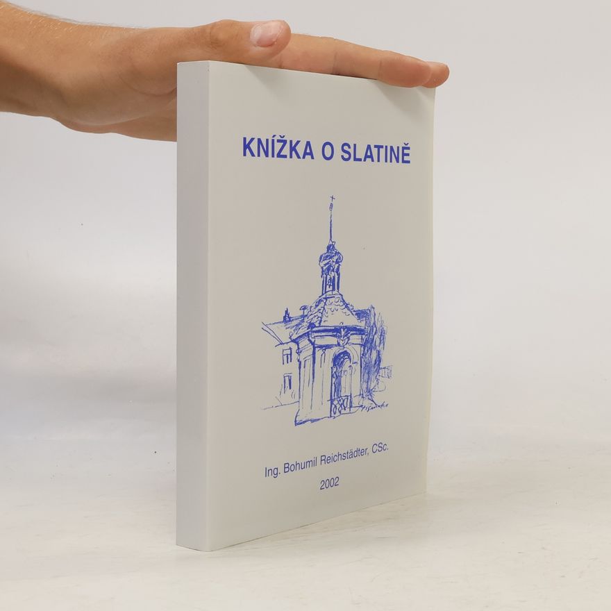Bohumil Reichstädter Knížka o Slatině