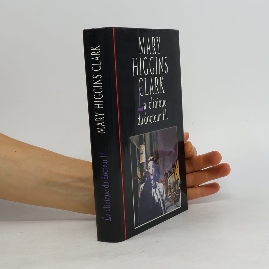 Mary Higgins Clark La Clinique du docteur H.