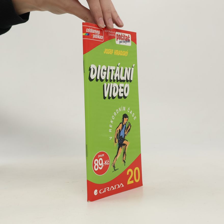 Josef Hradský Digitální video v rekordním čase