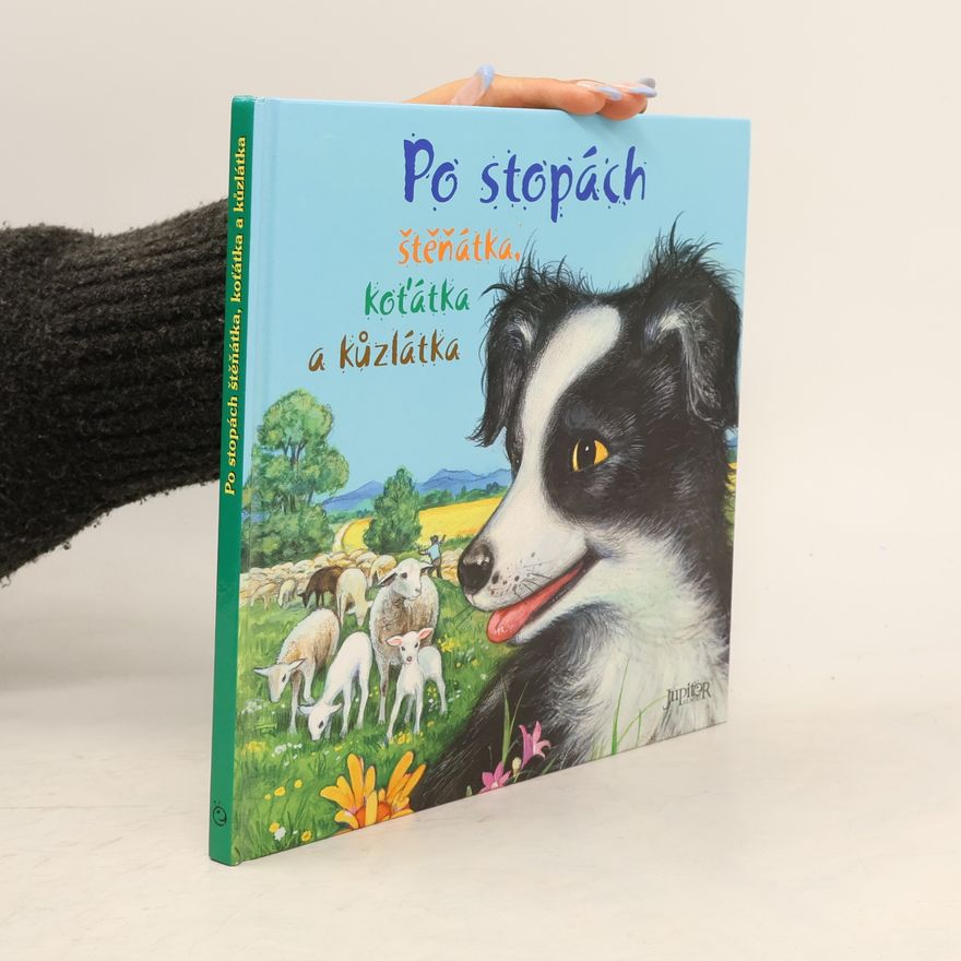 Alain Jost Po stopách štěňátka, koťátka a kůzlátka