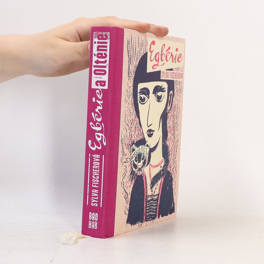 Sylva Fischerová Egbérie a Olténie