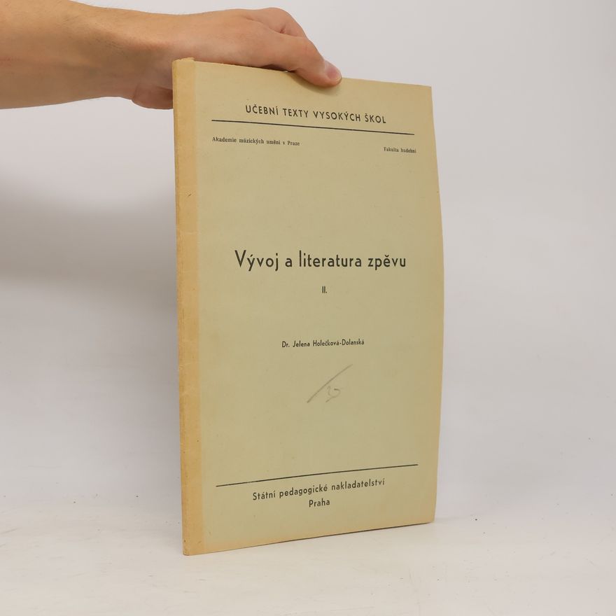 Jelena HolečkováDolanská Vývoj a literatura zpěvu II.