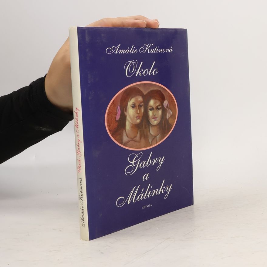 Amálie Kutinová Okolo Gabry a Málinky