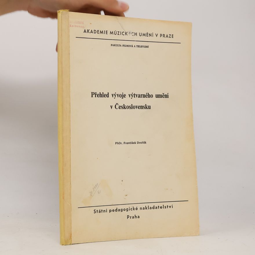 František Dvořák Přehled vývoje výtvarného umĕní v Československu