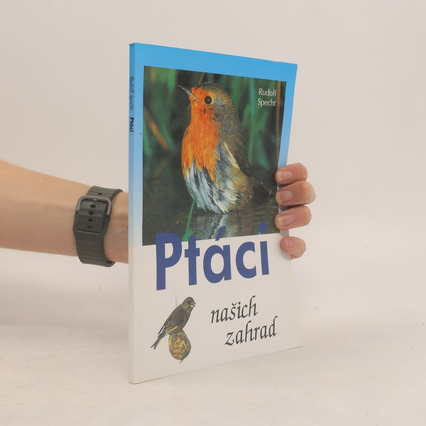 Rudolf Specht Ptáci našich zahrad