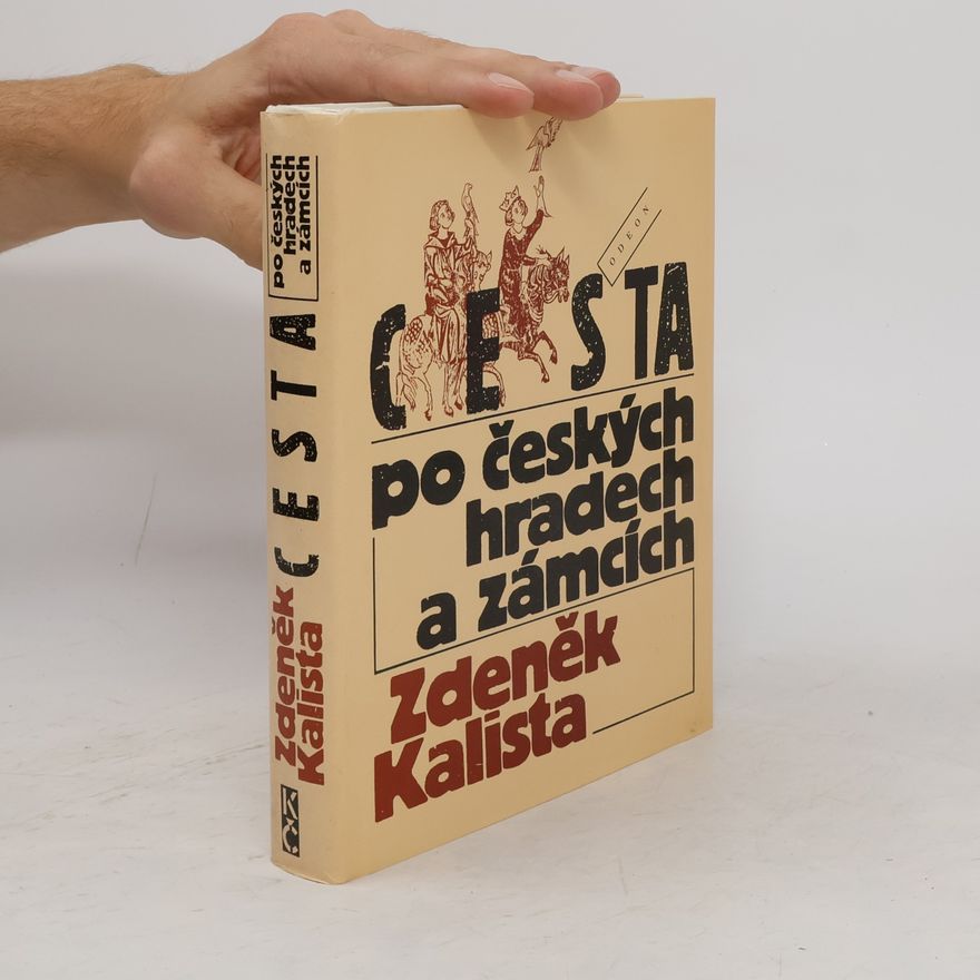 Zdeněk Kalista Cesta po českých hradech a zámcích