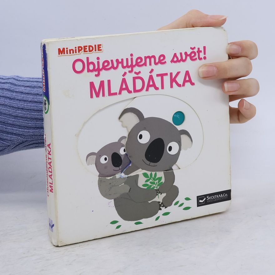 Nathalie Choux Objevujeme svět! Mláďátka