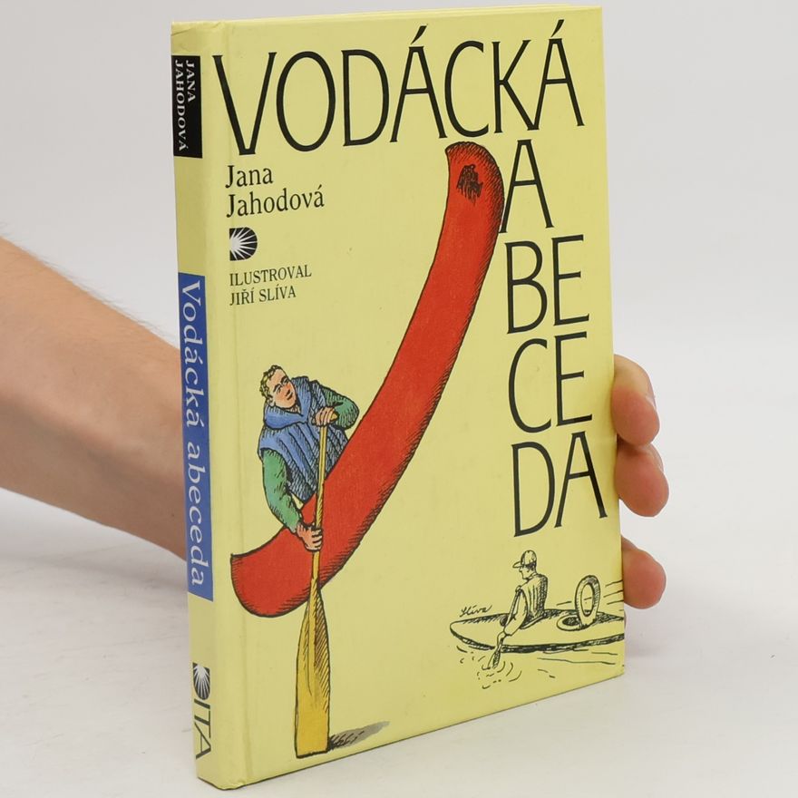 Jana Jahodová Vodácká abeceda