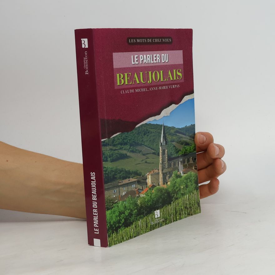 Anne-Marie Vurpas Le parler du Beaujolais