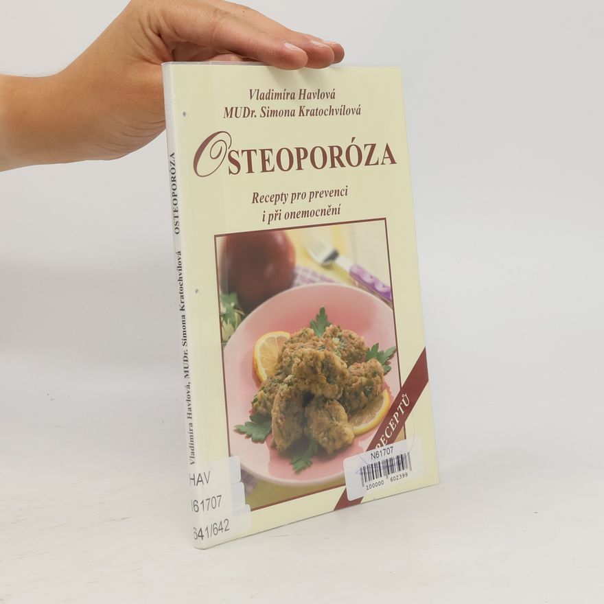 Simona Kratochvílová Osteoporóza : recepty pro prevenci i při onemocnění