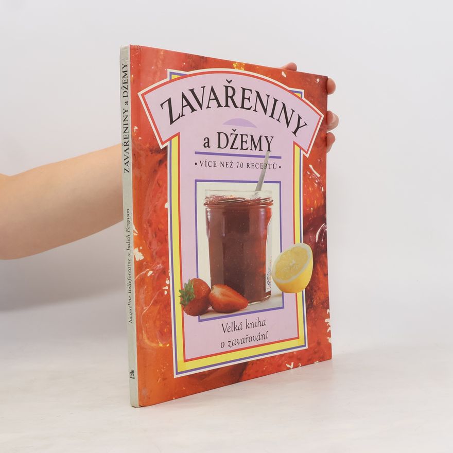 Judith Ferguson Zavařeniny a džemy. Více než 70 receptů