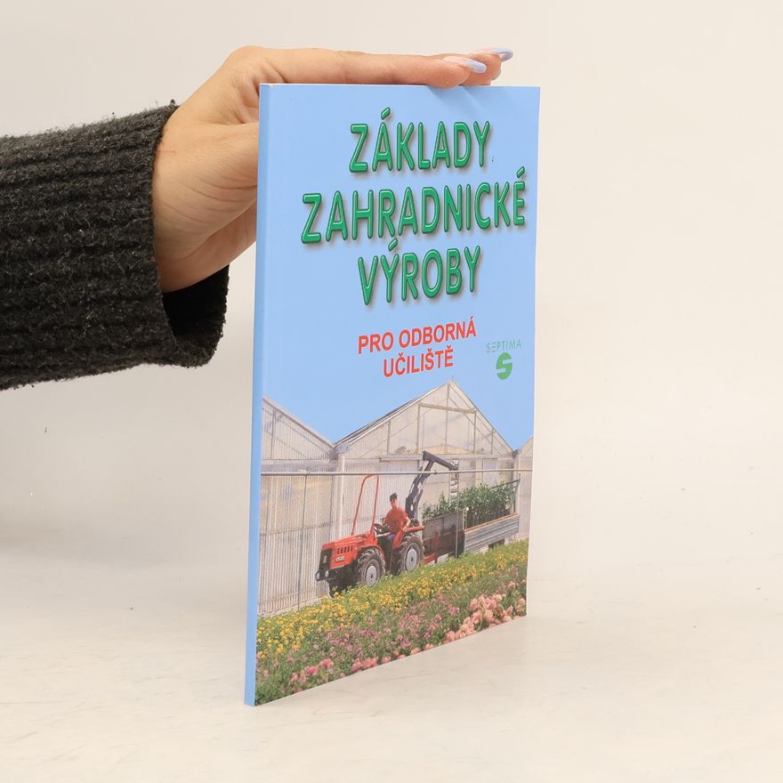 Josef Pokorný Základy zahradnické výroby