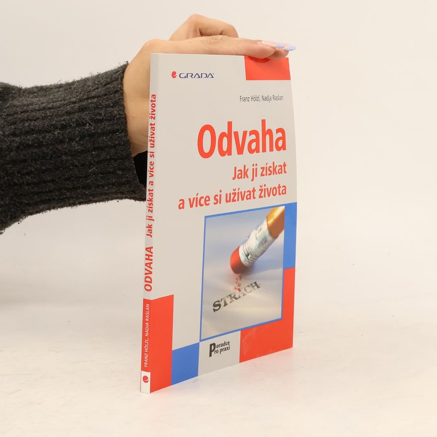 Nadja Raslan Odvaha : jak ji získat a více si užívat života