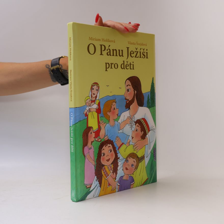 Miriam Holíková O Pánu Ježíši pro děti