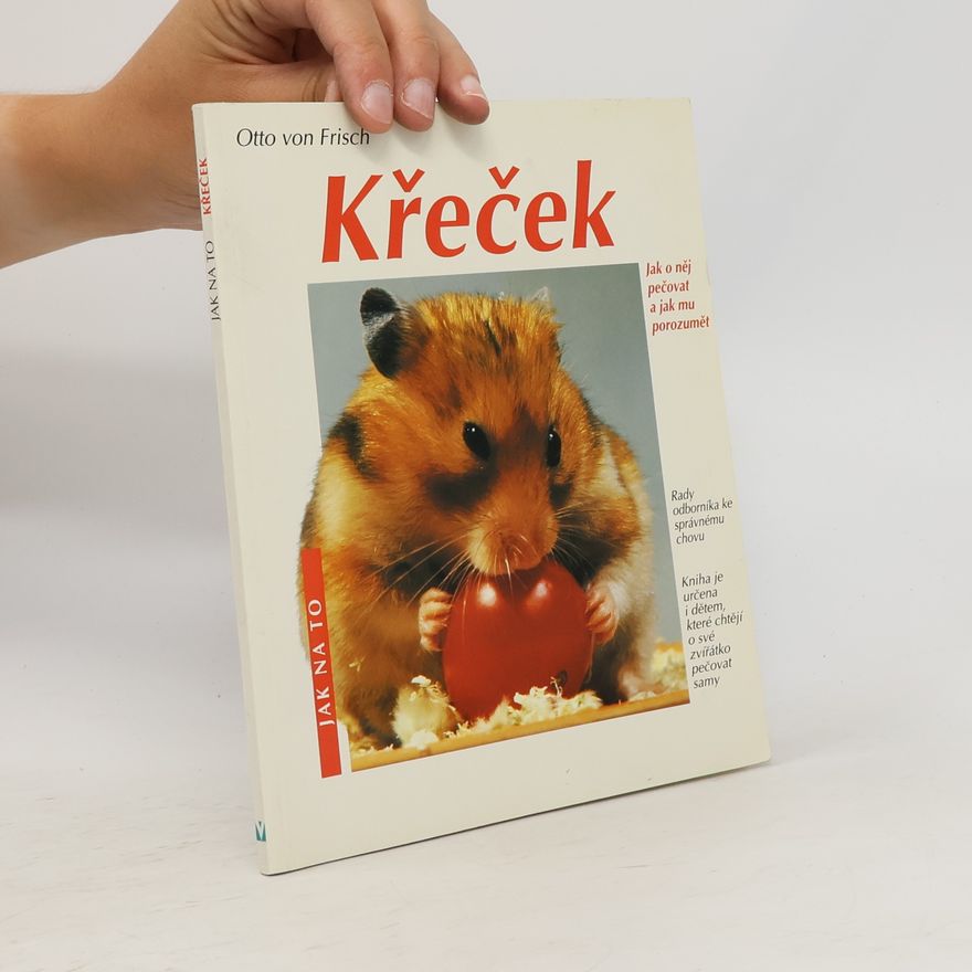 Otto von Frisch Křeček. Správná péče.
