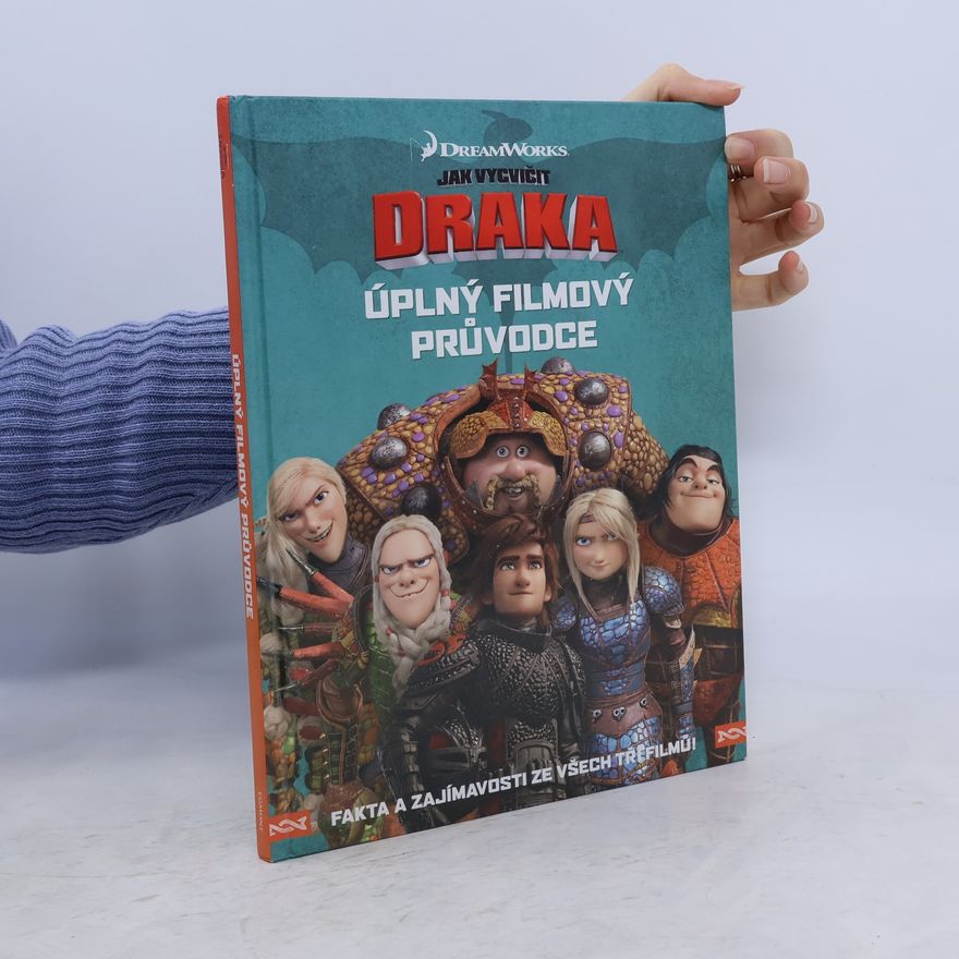 Kolektív autorov Jak vycvičit draka: úplný filmový průvodce