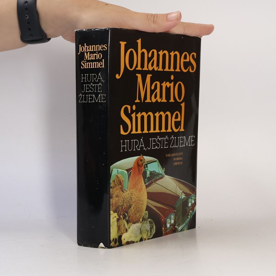 Johannes Mario Simmel Hurá, ještě žijeme