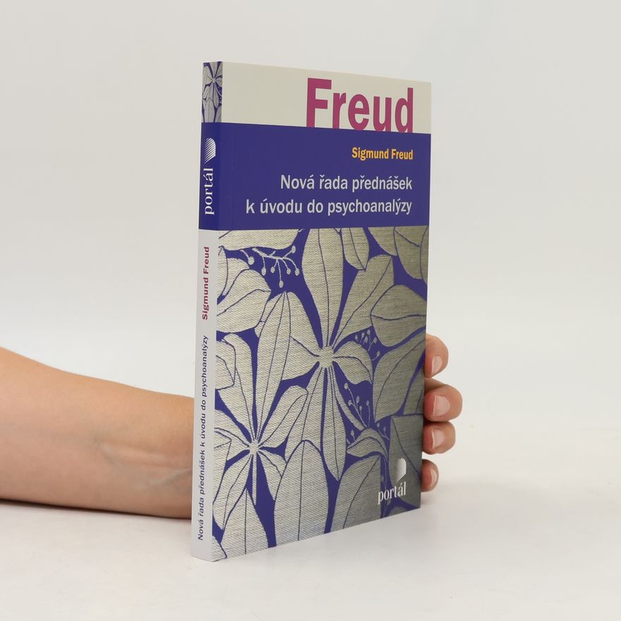 Sigmund Freud Nová řada přednášek k úvodu do psychoanalýzy