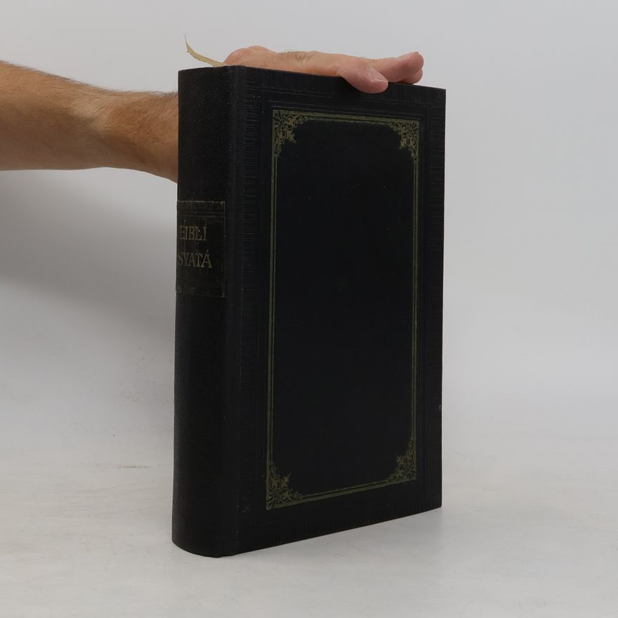 Kolektiv autorů Kralická Biblí svatá, to jest: Svatá písma Starého i Nového zákona