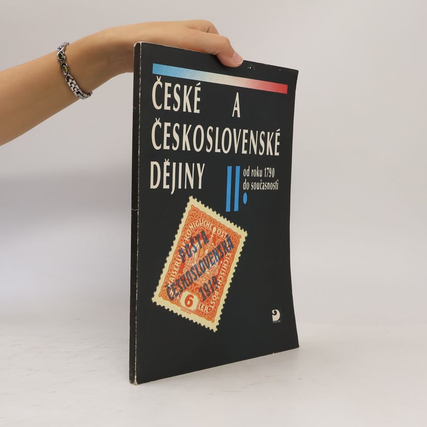 Josef Harna České a československé dějiny II. díl (Od roku 1790 do současnosti)