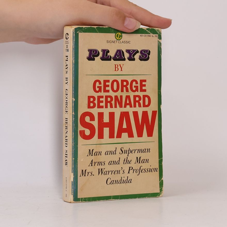 George Bernard Shaw Plays by George Bernard Shaw