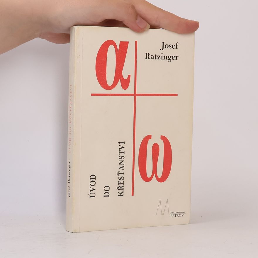 Joseph Ratzinger Úvod do křesťanství