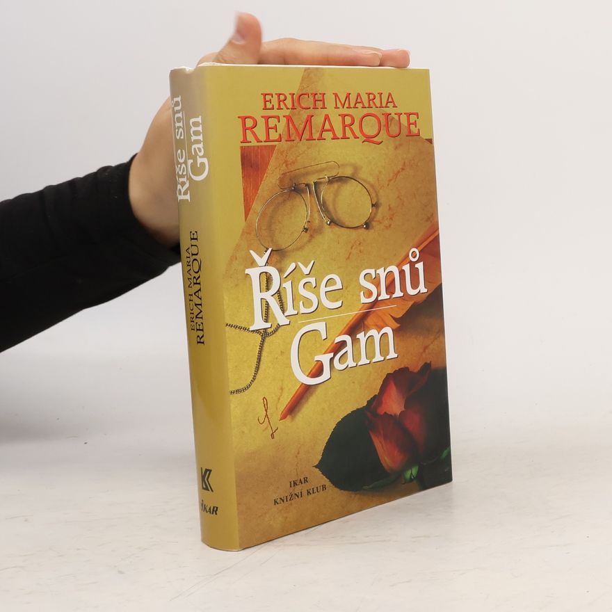 Erich Maria Remarque Říše snů. Gam