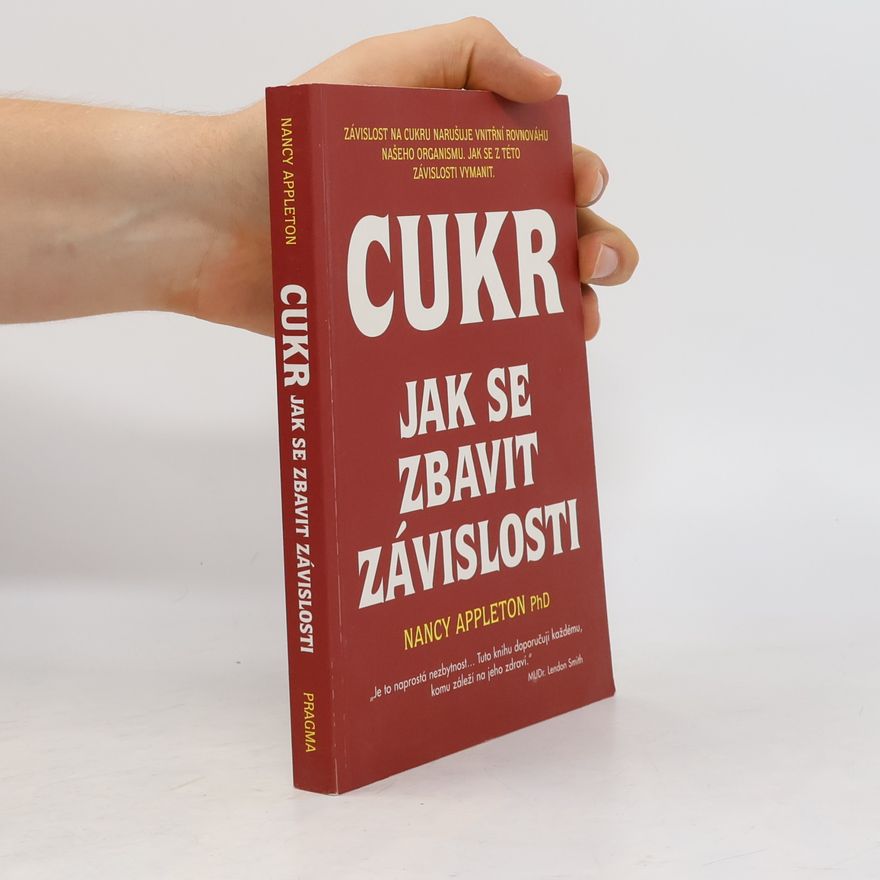 Nancy Appleton Cukr: Jak se zbavit závislosti